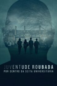 Juventude Roubada: Por Dentro da Seita Universitária